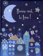 Couverture du livre « Bonne nuit la lune ! » de Gaelle Vervelle-Berthelet et Celine Lamour-Crochet aux éditions Auzou