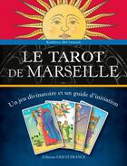 Couverture du livre « Le tarot de Marseille ; un jeu divinatoire et un guide d'initiation » de Katleen Mccormack aux éditions Ouest France