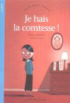 Couverture du livre « Je hais la comtesse » de Anne Vantal aux éditions Actes Sud Jeunesse