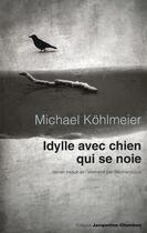 Couverture du livre « Idylle avec chien qui se noie » de Michael Kohlmeier aux éditions Jacqueline Chambon