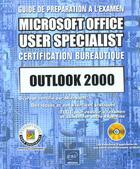 Couverture du livre « Outlook 2000 ; guide de preparation a l'examen microsoft office user specialist certification bureautique » de  aux éditions Eni