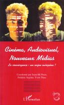 Couverture du livre « Cinema, audiovisuel, nouveaux medias - la convergence : un enjeu europeen ? » de Frederic Sojcher aux éditions L'harmattan