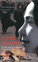 Couverture du livre « Fatwa de sang ; de mon quartier de Téhéran à la prison d'Evin » de Mehrnoushe Solouki aux éditions Michel Lafon