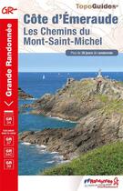 Couverture du livre « Côte d'Emeraude : les chemins du Mont-Saint-Michel ; GR 34, 37, 39 » de  aux éditions Ffrp