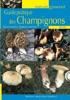 Couverture du livre « Guide pratique des champignons » de Georges Claustres et Cecile Lemoine aux éditions Gisserot