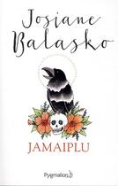 Couverture du livre « Jamaiplu » de Josiane Balasko aux éditions Pygmalion