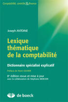 Couverture du livre « Lexique thématique de la comptabilité » de Joseph Antoine aux éditions De Boeck Superieur