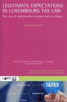 Couverture du livre « Legitimate expectations in luxembourg tax law ; the case of administrative circulars and tax rulings » de Fatima Chaouche aux éditions Larcier