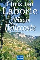 Couverture du livre « Hauts de bellecoste (les) » de Christian Laborie aux éditions De Boree