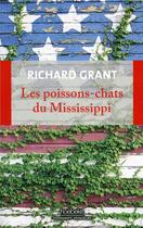 Couverture du livre « Les poissons-chats du Mississippi » de Richard Grant aux éditions Hoebeke
