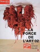 Couverture du livre « La force de l'art t.2 ; au Grand Palais » de  aux éditions Beaux Arts Editions