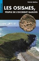 Couverture du livre « Les osismes ; peuple de l'occident gaulois » de Patrick Galliou aux éditions Coop Breizh