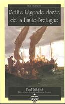 Couverture du livre « Petite legende doree de la haute-bretagne » de Paul Sebillot aux éditions Terre De Brume