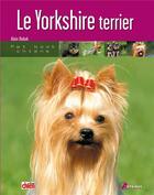 Couverture du livre « Le yorkshire terrier » de  aux éditions Artemis