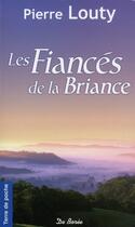 Couverture du livre « Les fiancés de la Briance » de Pierre Louty aux éditions De Boree