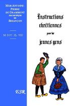 Couverture du livre « Instructions chrétiennes pour les jeunes gens » de Antoine-Pierre De Grammont aux éditions Saint-remi