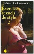 Couverture du livre « Exercices sexuels de style 2 » de Lecherbonnier Maina aux éditions Blanche