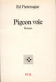 Couverture du livre « Pigeon vole » de Ed Pastenague aux éditions P.o.l