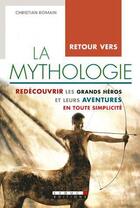 Couverture du livre « Retour vers la mythologie » de Christian Romain aux éditions Leduc
