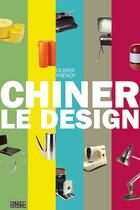 Couverture du livre « Chiner le design » de Olivier Frenoy aux éditions Alternatives