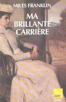 Couverture du livre « Ma brillante carriere » de Miles Franklin aux éditions Editions De L'aube