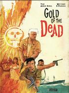 Couverture du livre « Gold of the dead » de Silvio Panucci et Yan Le Pon et Fred Weytens aux éditions Paquet