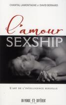 Couverture du livre « L'amour sexship » de Chantal Lamontagne aux éditions Un Monde Different