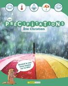Couverture du livre « Les précipitations » de Eve Christian aux éditions Bayard Canada