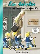 Couverture du livre « Les Triplés : Les mots d'enfants » de Nicole Lambert aux éditions Nicole Lambert