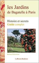 Couverture du livre « Les jardins de bagatelle à paris » de Richard Khaitzine aux éditions Mercure Dauphinois