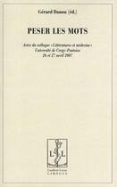 Couverture du livre « Peser les mots ; actes du colloque 