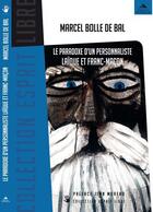 Couverture du livre « Le paradoxe d'un personnaliste laïque et franc-maçon » de Marcel Bolle De Bal aux éditions Detrad Avs