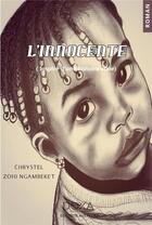 Couverture du livre « L'innocente » de Chrystel Zohi Ngambueket aux éditions La Doxa