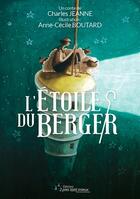 Couverture du livre « L'étoile du berger » de Charles Jeanne et Anne-Cecile Boutard aux éditions 2 Pies Tant Mieux