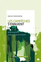 Couverture du livre « Les campêches s'ennuient » de Roger Parsemain aux éditions Long Cours