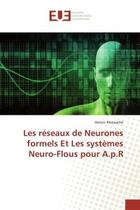 Couverture du livre « Les reseaux de Neurones formels et Les systemes Neuro-Flous pour A.p.R » de Hatem Mezaache aux éditions Editions Universitaires Europeennes