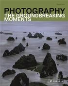 Couverture du livre « Photography the groundbreaking moments » de Heine Florian aux éditions Prestel