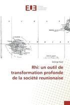 Couverture du livre « Rhi: un outil de transformation profonde de la societe reunionaise » de Raze Solange aux éditions Editions Universitaires Europeennes