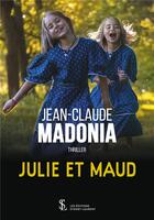 Couverture du livre « Julie et maud » de Madonia Jean-Claude aux éditions Sydney Laurent