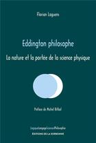 Couverture du livre « Eddington philosophe : la nature et la portée de la science physique » de Florian Laguens aux éditions Editions De La Sorbonne