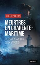 Couverture du livre « Meurtres en Charente-Maritime : Le charentais aux yeux vairons » de Thierry Decas aux éditions Geste