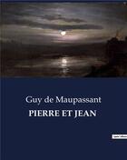 Couverture du livre « Pierre et jean » de Guy de Maupassant aux éditions Culturea