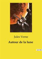 Couverture du livre « Autour de la lune » de Jules Verne aux éditions Culturea