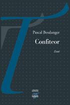 Couverture du livre « Confiteor » de Pascal Boulanger aux éditions Tituli