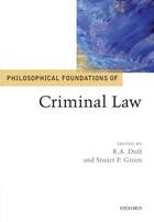 Couverture du livre « Philosophical Foundations of Criminal Law » de R A Duff aux éditions Oup Oxford