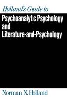 Couverture du livre « Holland's Guide to Psychoanalytic Psychology and Literature-and-Psycho » de Holland Norman N aux éditions Oxford University Press Usa