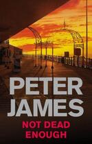 Couverture du livre « Not dead enough » de Peter James aux éditions 