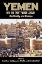 Couverture du livre « Yemen into the Twenty-First Century » de Mahdi Kamil aux éditions Garnet Publishing Uk Ltd