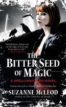 Couverture du livre « The Bitter Seed of Magic » de Mcleod Suzanne aux éditions Penguin Group Us