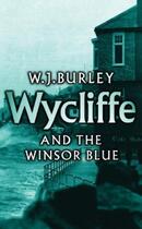 Couverture du livre « Wycliffe and the Winsor Blue » de Burley W J aux éditions Orion Digital